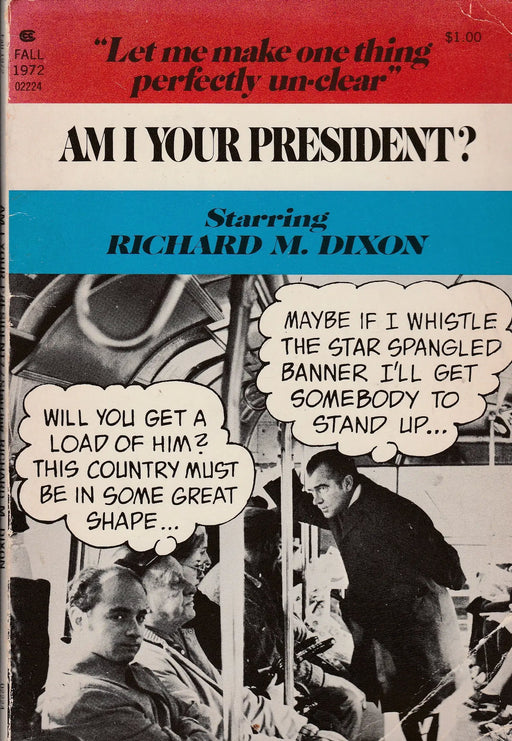 Am I Your President? Starring Richard M. Dixon - Oskola Antikvárium