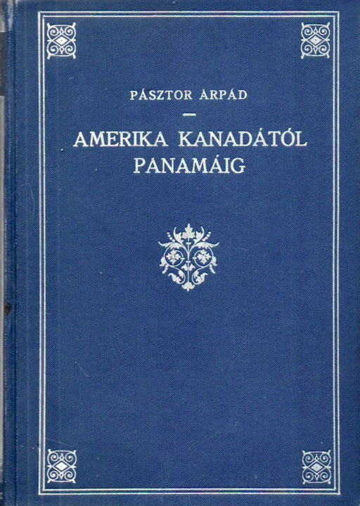 Amerika Kanadától Panamáig - Oskola Antikvárium