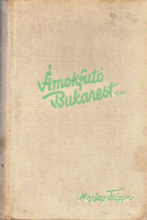 Ámokfutó Bukarest... - Oskola Antikvárium