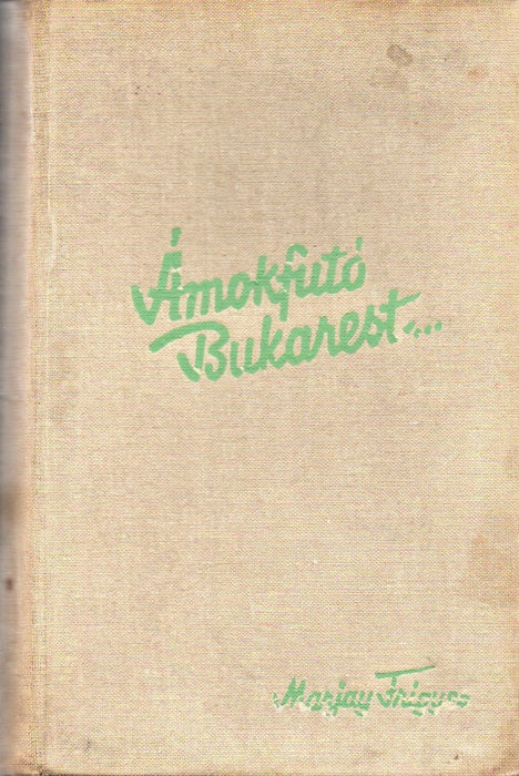 Ámokfutó Bukarest... - Oskola Antikvárium