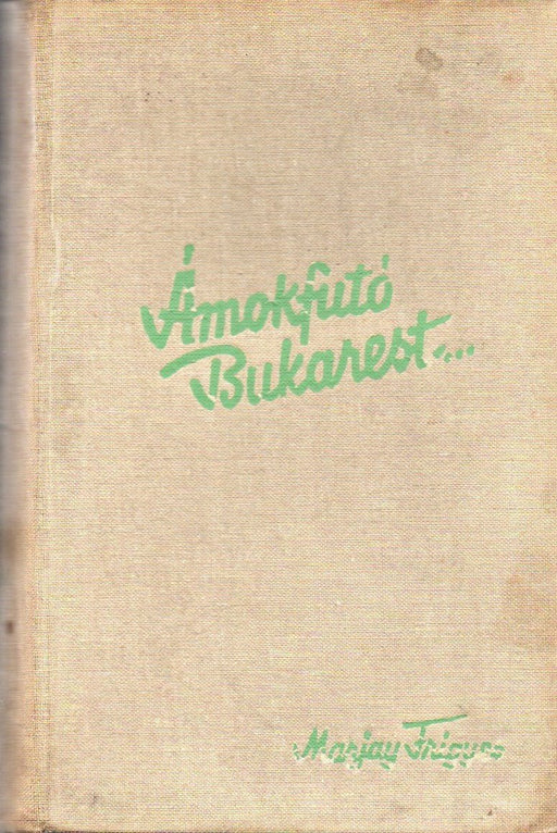 Ámokfutó Bukarest... - Oskola Antikvárium
