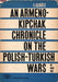 An Armeno - Kipchak Chronicle on the Polish - Turkish Wars in 1620 - 1621 - Oskola Antikvárium