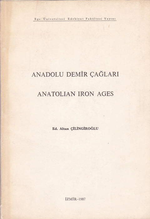 Anadolu demir caglari - Anatolian Iron Ages - Oskola Antikvárium