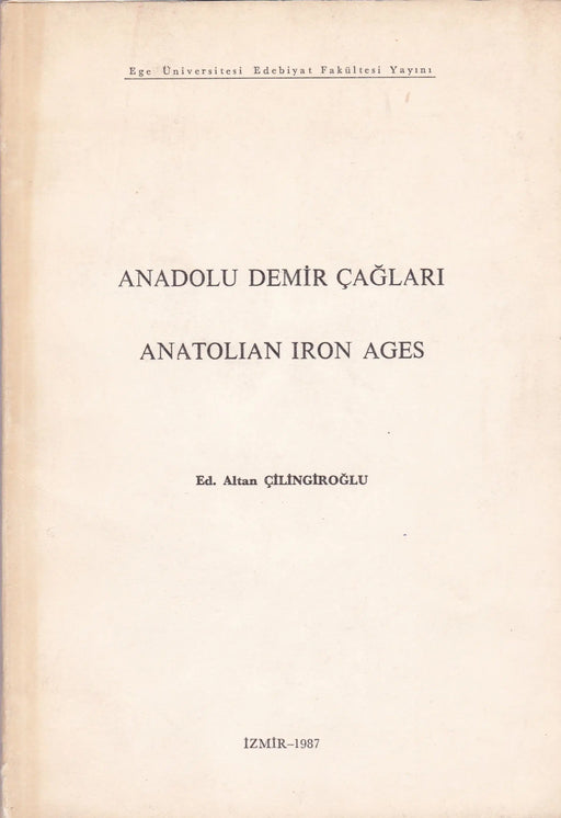 Anadolu demir caglari - Anatolian Iron Ages - Oskola Antikvárium