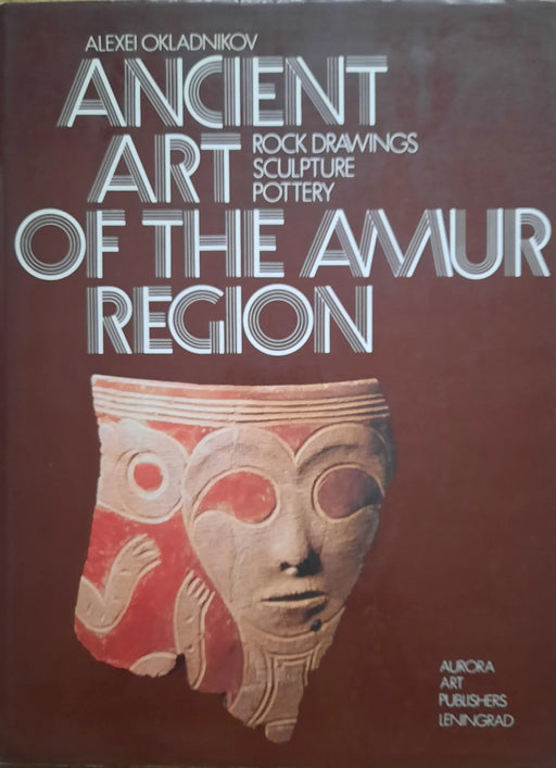 Ancient Art of the Amur Region - Oskola Antikvárium