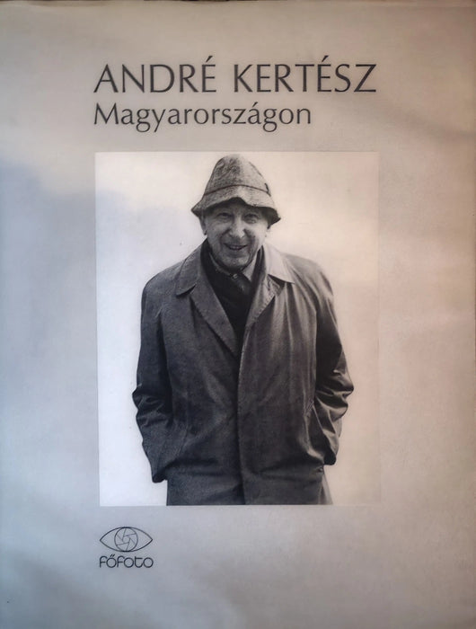 André Kertész Magyarországon - Oskola Antikvárium
