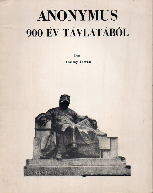 Anonymus 900 év távlatából - Oskola Antikvárium