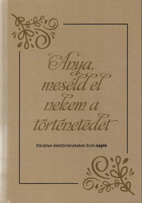 Anya, meséld el nekem a történetedet - Oskola Antikvárium