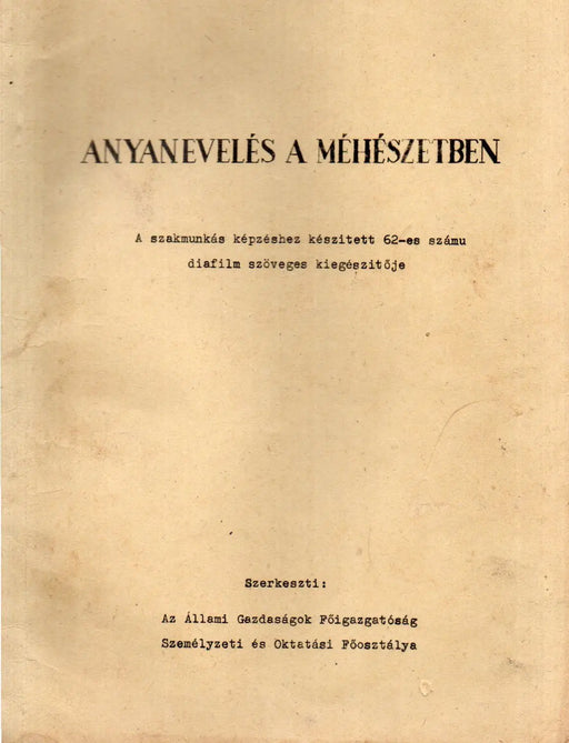 Anyanevelés a méhészetben - Oskola Antikvárium