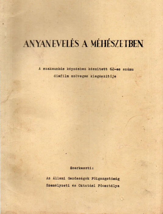 Anyanevelés a méhészetben - Oskola Antikvárium