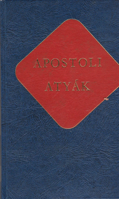 Apostoli atyák - Oskola Antikvárium