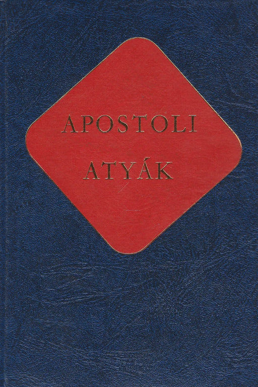 Apostoli atyák - Oskola Antikvárium