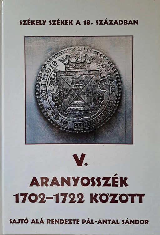 Aranyosszék 1702 - 1722 között - Oskola Antikvárium