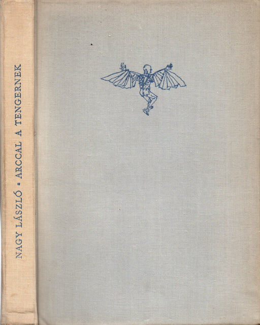 Arccal a tengernek - Versek 1944 - 1965 - Oskola Antikvárium