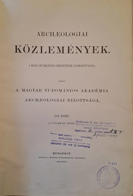 Archaeologiai Közlemények XVII - XXII. kötet - Oskola Antikvárium