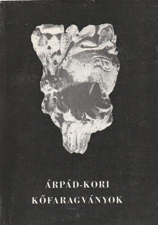 Árpád - kori kőfaragványok - Oskola Antikvárium