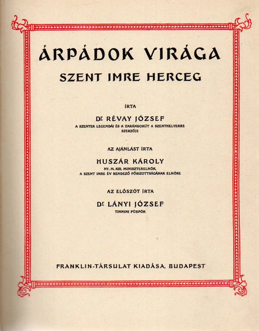 Árpádok virága - Szent Imre herceg - Oskola Antikvárium