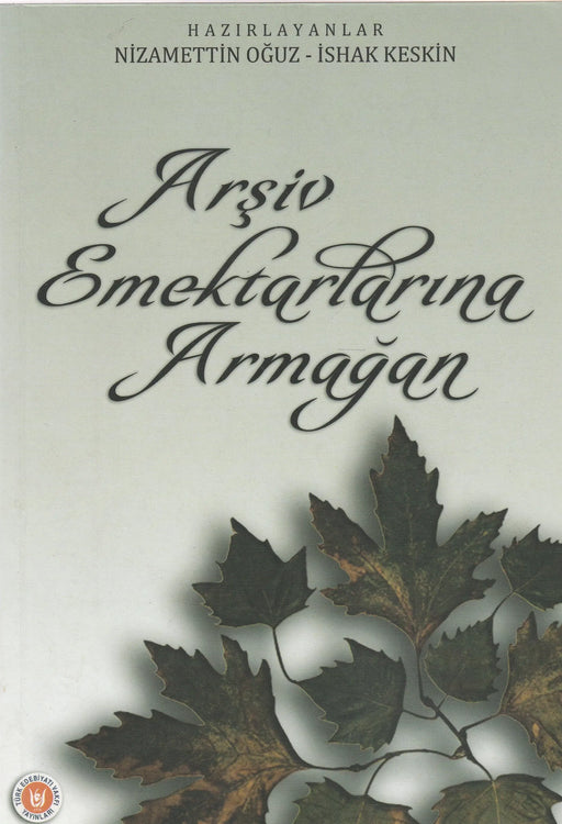 Arşİv Emektarlarina Armağan - Oskola Antikvárium
