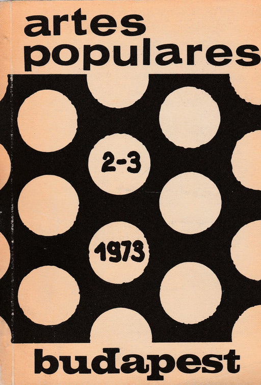Artes Populares 1972 - 1973 2 - 3. szám - Oskola Antikvárium