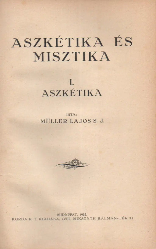 Aszkétika és misztika I. - Oskola Antikvárium