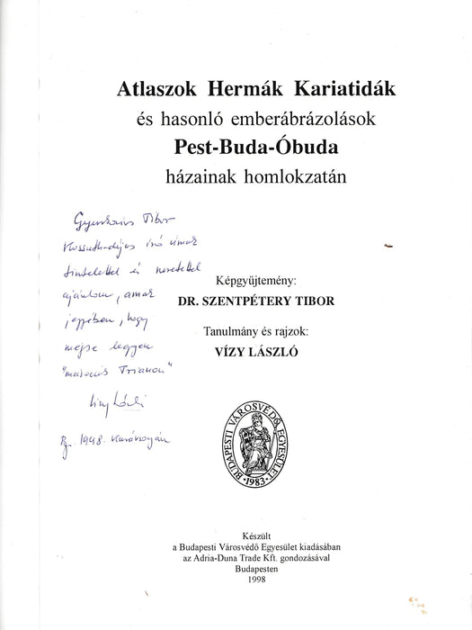 Atlaszok, Hermák, Kariatidák és hasonló emberábrázolások Pest - Buda - Óbuda házainak homlokzatán - Oskola Antikvárium