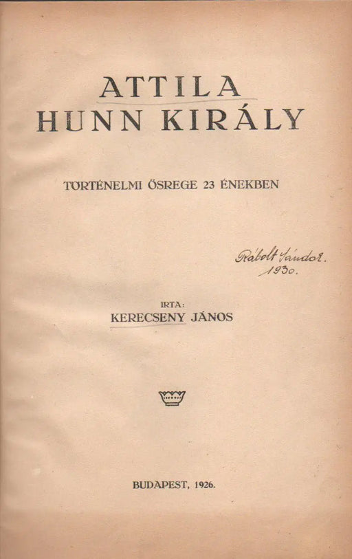 Attila hunn király - Oskola Antikvárium
