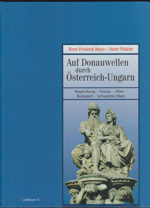 Auf Donauwellen durch Österreich - Ungarn - Oskola Antikvárium