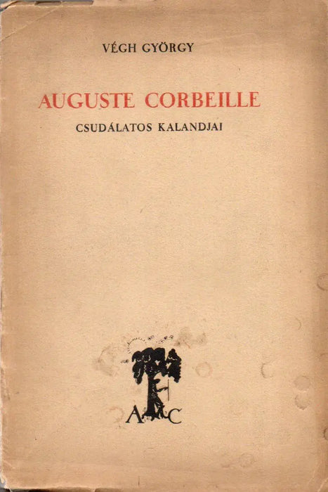 Auguste Corbeille csudálatos kalandjai - Oskola Antikvárium