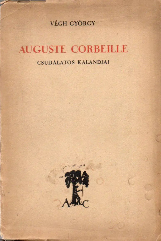 Auguste Corbeille csudálatos kalandjai - Oskola Antikvárium