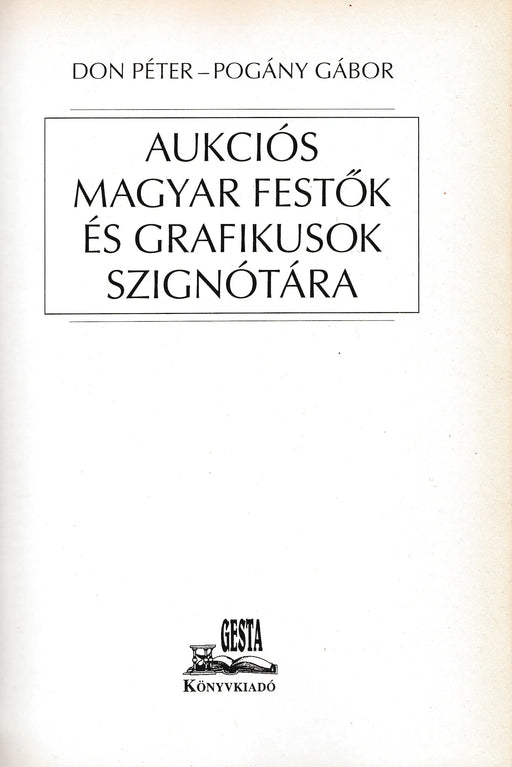 Aukciós magyar festők és grafikusok szignótára - Oskola Antikvárium