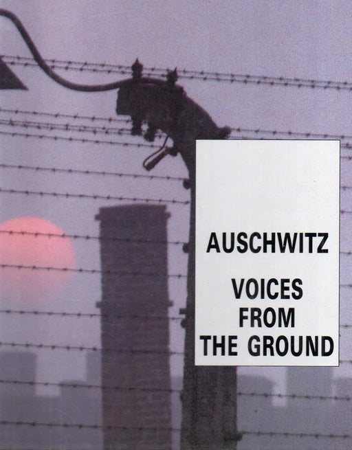 Auschwitz - Voices from the Ground - Oskola Antikvárium