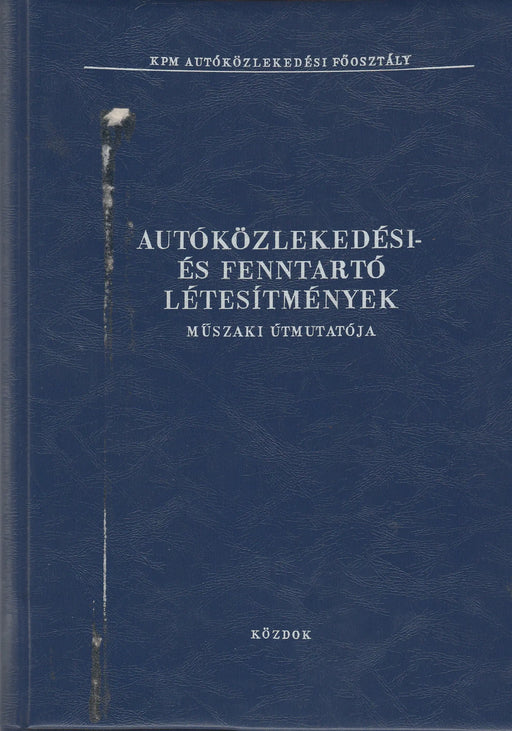 Autóközlekedési és fenntartó létesítmények műszaki útmutatója - Oskola Antikvárium