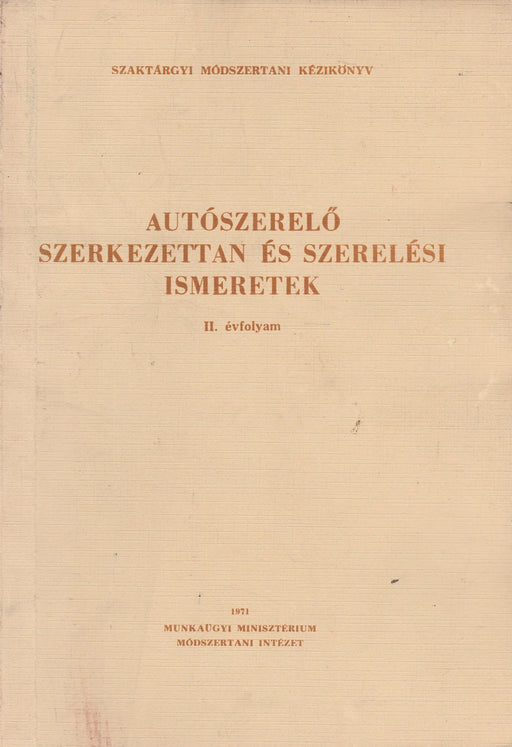 Autószerelő szerkezettan és szerelési ismeretek - Oskola Antikvárium