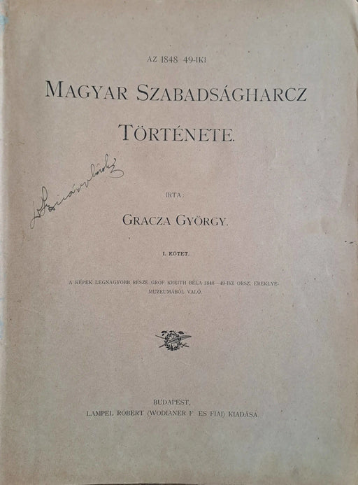 Az 1848 - 49 - iki magyar szabadságharcz története I - II. - Oskola Antikvárium