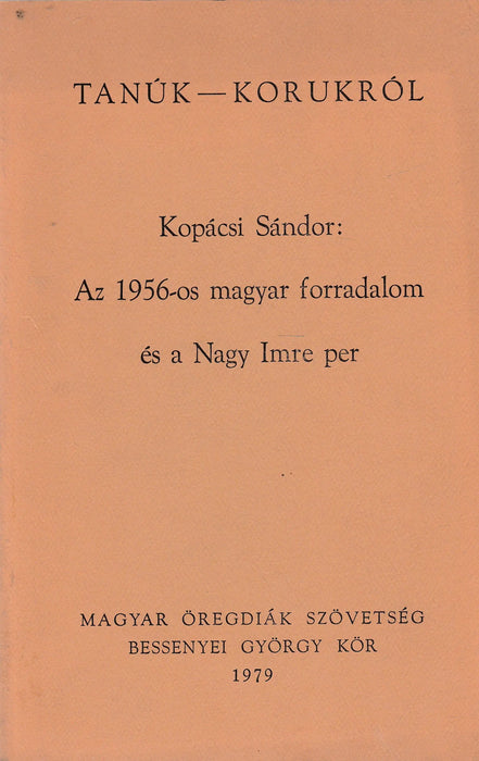 Az 1956 - os magyar forradalom és a Nagy Imre per - Oskola Antikvárium