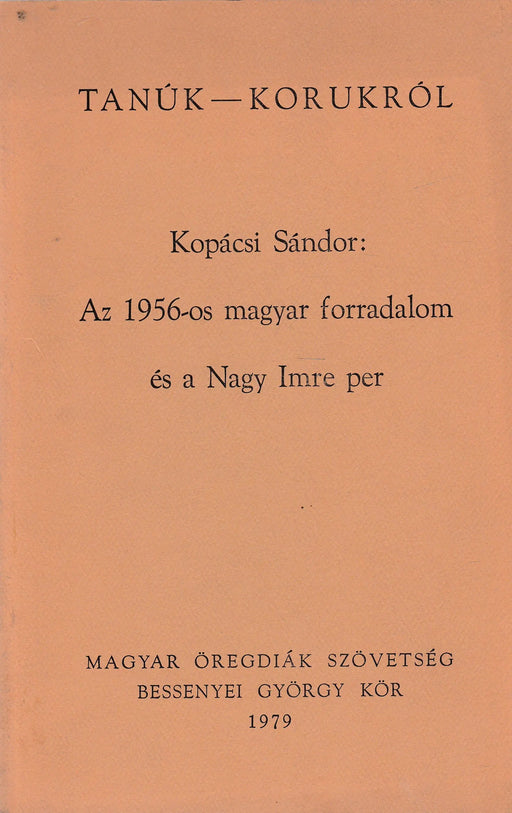 Az 1956 - os magyar forradalom és a Nagy Imre per - Oskola Antikvárium