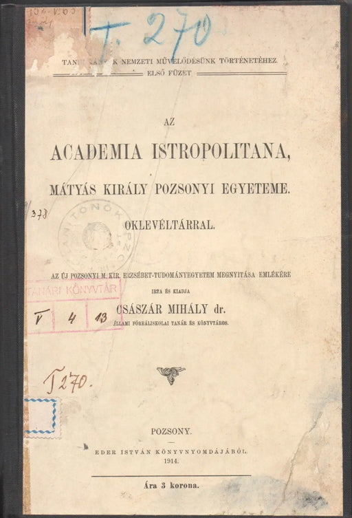 Az Academia Istropolitana, Mátyás király pozsonyi egyeteme - Az orosz birodalom történelme II. - Oskola Antikvárium