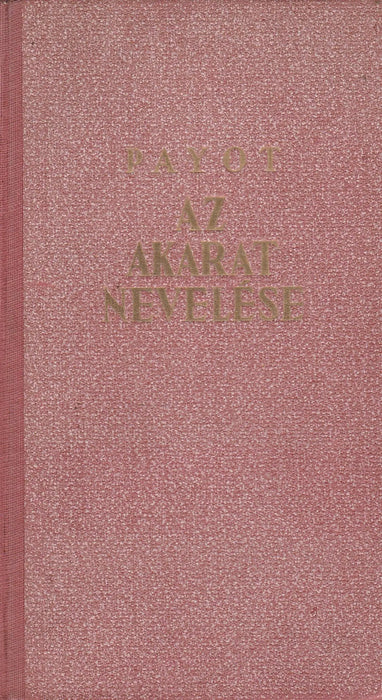 Az akarat nevelése - Oskola Antikvárium