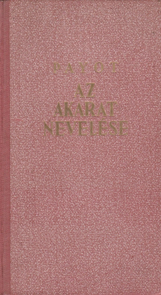 Az akarat nevelése - Oskola Antikvárium