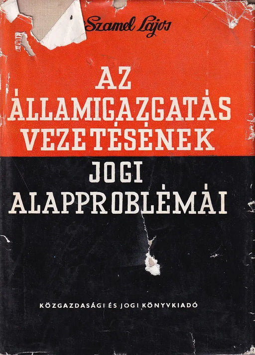 Az államigazgatás vezetésének jogi problémái - Oskola Antikvárium