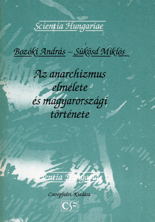 Az anarchizmus elmélete és magyarországi története - Oskola Antikvárium
