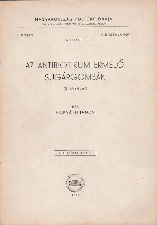 Az antibiotikumtermelő sugárgombák - Oskola Antikvárium