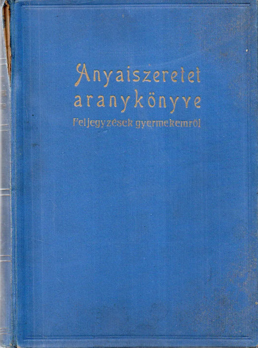 Az anyaiszeretet aranykönyve - Oskola Antikvárium