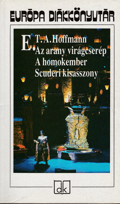 Az arany virágcserép - A homokember - Scuderi kisasszony - Oskola Antikvárium