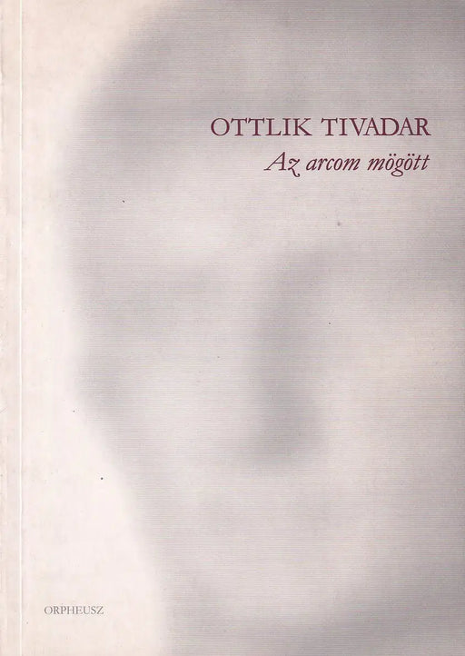 Az arcom mögött - Oskola Antikvárium
