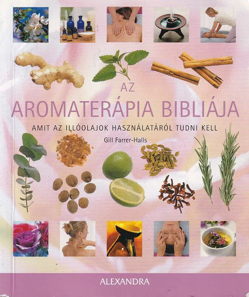 Az aromaterápia bibliája - Oskola Antikvárium