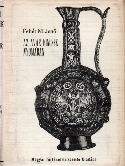 Az avar kincsek nyomában - Oskola Antikvárium