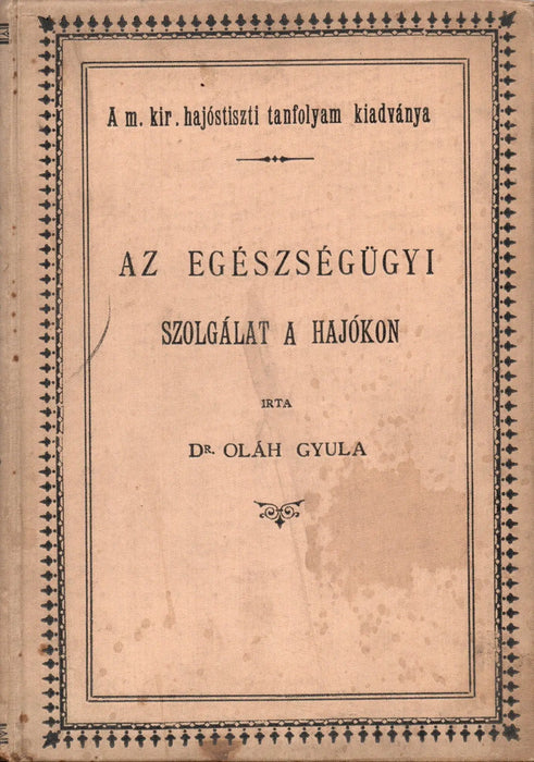 Az egészségügyi szolgálat a hajókon - Oskola Antikvárium