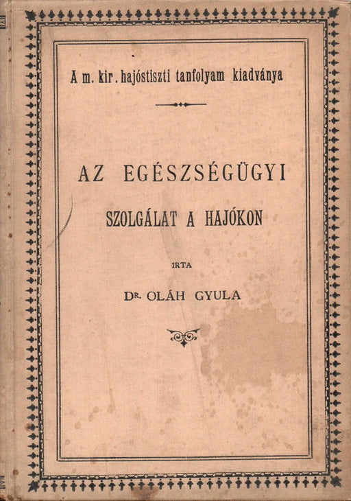Az egészségügyi szolgálat a hajókon - Oskola Antikvárium