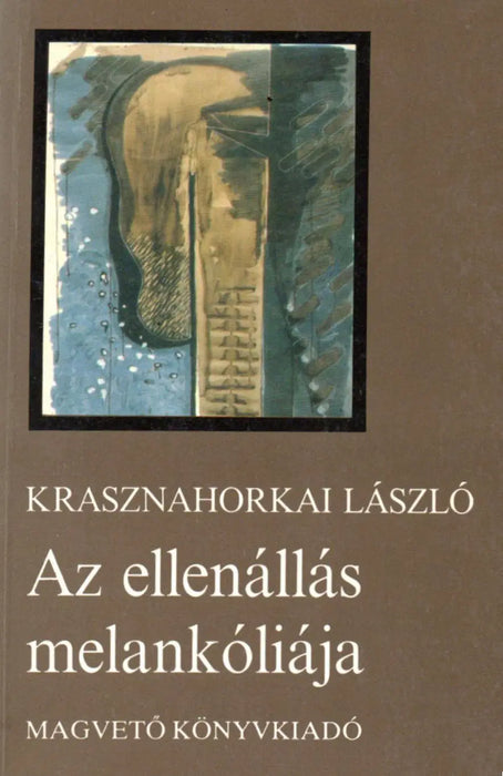 Az ellenállás melankóliája - Oskola Antikvárium